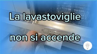 Lavastoviglie non si accende [upl. by Ahola]