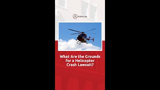 What Are The Grounds For A Helicopter Crash Lawsuit [upl. by Nodab53]