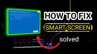 How to fix quotSmartScreenquot [upl. by Barling]