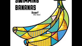 Audio BewhY 비와이  Swimming Bananas Feat Keebo [upl. by Nawad476]