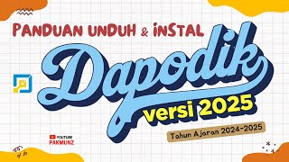 Panduan Unduh dan Instal Dapodik 2025 Tahun Ajaran 20242025 [upl. by Akedijn288]