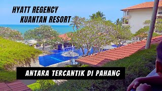 Hyatt Regency Kuantan Resort Pahang  Antara Resort Tercantik Pantai Timur [upl. by Tiossem]