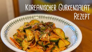 GER Koreanischer Gurkensalat  Scharf und SüßsauerKorean Cucumber Salad  Spicy amp Sweet and Sour [upl. by Llebyram766]