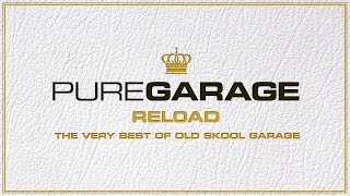 Pure Garage Reload  Mini Mix  New Album OUT NOW [upl. by Rinee]