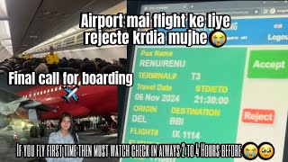 Airport par seen hogaya ✈️😭 humesha 4 ghante pehle he jaungi airport delhi to Bhuwneshwar flight [upl. by Trisa]