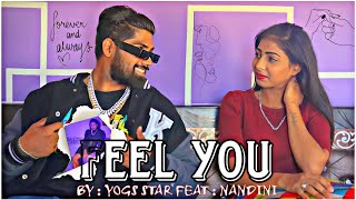 YOGS STAR FEAT NANDINI MEHTA  FEEL YOU prod Raspberry beats OFFICIAL VIDEO 2K24 [upl. by Rania266]