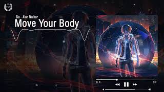 Vietsub  Lyric Move Your Body  Sia  Alan Walker Remix ♫ ♫ ♫ [upl. by Tesler]