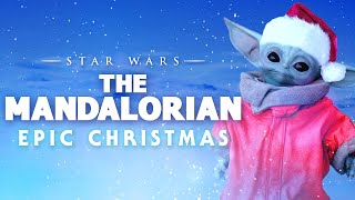 Star Wars The Mandalorian Theme  EPIC CHRISTMAS VERSION [upl. by Yrtsed]