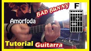 COMO Tocar 💎 AMORFODA de BAD BUNNY muy FACIL 😊 Acordes y acompañamiento TUTORIAL [upl. by Llerrat277]