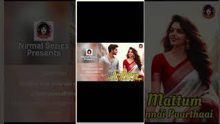 Nee Mattum Thaana Ennai Paarthaai Tamil Song nirmalseries shorts reels trending viralshorts [upl. by Gilboa931]