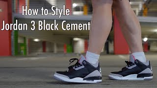 How to Style Jordan 3 Black Cement [upl. by Hembree522]