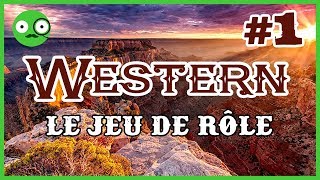 Western le Jeu de Rôle Ep1 [upl. by Adnohr]