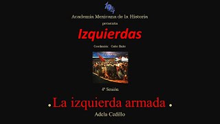 La izquierda armada de Adela Cedillo [upl. by Eanrahs]