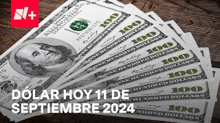 Así el precio del dólar hoy miércoles 11 de septiembre de 2024  Despierta [upl. by Bertelli853]