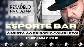 AO VIVO ESPORTE BAR Reprise  Pesadelo na Cozinha  2ª temporada  Episódio 1 [upl. by Yrrol]