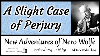 Adventures of Nero Wolfe a Slight Case of Perjury Ep 24 1950s Detective Mystery Old Time Radio Show [upl. by Matelda]