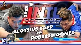 10Ball  ROBERTO GOMEZ vs ALOYSIUS YAPP  2023 International Open Bigfoot 10Ball Challenge [upl. by Loughlin]