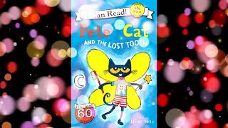 Pete the Cat and the Lost Tooth Read Aloud  Pete the Cat Books Kids  Animated Pete the Cat Books [upl. by Enaenaj]