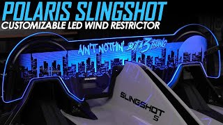 Polaris Slingshot quotCustomizablequot LED Wind Restrictor [upl. by Emylee]