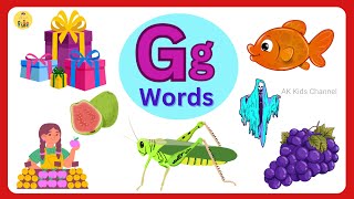 Letter G Words for kids  Words start with G  G wordsG letter words G for words  AK Kids Channel [upl. by Ysabel]