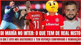 DI MARÃA REALIDADE OU SONHO  O QUE INTER E STAFF FALAM  REFORÃ‡O TEM DATA PRA CHEGAR  RENOVAÃ‡ÃƒO [upl. by Coppola]