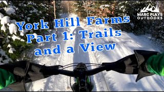 Fat Bike to Spectacular Views York Hill Farms Part 1 of 4 fatbike [upl. by Elimac]