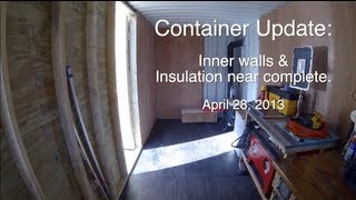 Shipping Container Tour II Walls amp Insulation [upl. by Arrik]