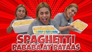 SPAGHETTI PABABA AT PATAAS  TAMMY BROWN [upl. by Nilknarf]