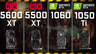 Time to upgrade RX 5500 XT vs RX 5600 XT vs GTX 1060 vs GTX 1050 Ti [upl. by Weirick713]