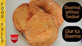 Sheermal Recipe  Sheermal Without Tandoor In Hindi  Urdu  Sheermal Recipe Without Oven [upl. by Yssirk858]