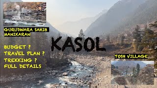 Kasol 2024  1 day trip  Places to visit in Kasol Kasol Trekking Manikaran Tosh Village Manali [upl. by Jacob]