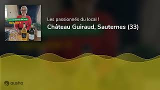 Château Guiraud Sauternes 33 [upl. by Parrisch]