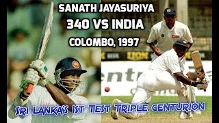 Sanath Jayasuriya 340 vs India 1997  Sri Lankas First Triple Centurion in Tests  MARATHON INNINGS [upl. by Akahc]