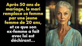 Après 50 ans de mariage le mari remplace sa femme par une jeune femme de 20 ans et ce que son [upl. by Anaehs113]