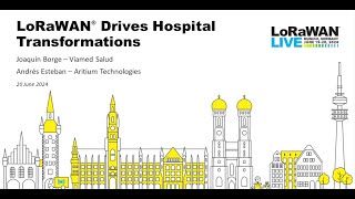 LoRaWAN Live Munich  LoRaWAN Drives Hospital Transformations [upl. by Eirod]