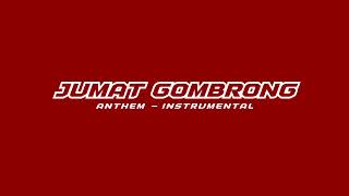 Jumat Gombrong  Anthem Instrumental [upl. by Arag]