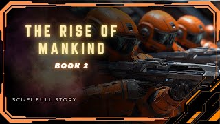 Science Fiction Audiobooks  The Rise of Mankind Series BOOK 2  FULL AUDIOBOOK [upl. by Carbo]