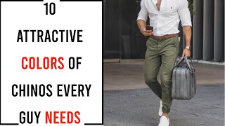 10 Attractive Colors Of Chinos Every Guy Needs  Best Chinos Pants For Men  Mens Fashion 2024 [upl. by Connelley46]