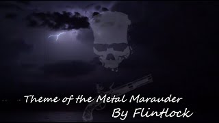 Theme of the Metal Marauder [upl. by Analihp386]