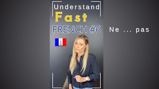 Understand Fast French 6 quotNe  pasquot frenchlanguage [upl. by Benisch]