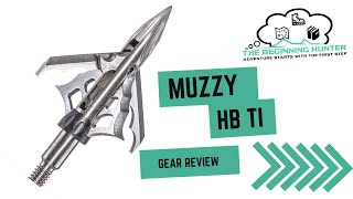 Muzzy HB Ti Broadhead Gear Review [upl. by Woodie]