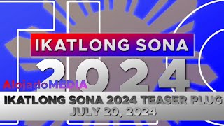 Alojado TV  Ikatlong SONA 2024 teaser plug 20JUL2024 [upl. by Geilich]