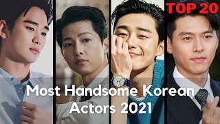 Top 20 Most Handsome Korean Actors 2021 [upl. by Swords]