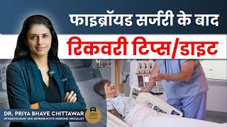 Faster Recovery Post Fibroid Surgery Tips for a Smooth Healing Process By Dr Priya Bhave Chittawar [upl. by Janus]