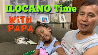 VLOG 5 ILOCANO TIME with PAPA Andres [upl. by Amora]