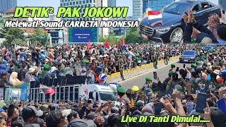 Detik² Rombongan PAK JOKOWI Melewati SOUND HOREG‼️Live DJ TANTI Ft BREWOG GENK Di Jakarta [upl. by Veneaux78]