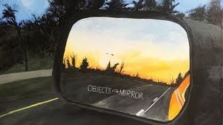 Objects in the mirror [upl. by Hulda]