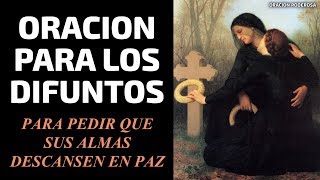 Oración para los Difuntos para pedir que sus almas descancen en paz [upl. by Ynatterb]