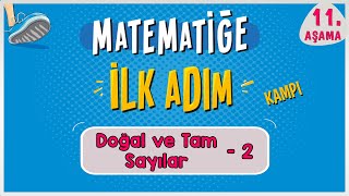 Doğal Sayılar Tam Sayılar 2  MATEMATİĞE İLK ADIM KAMPI  11Aşama  ilkadım  Rehber Matematik [upl. by Einhpad]