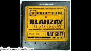 Triptik feat Blahzay Blahzay quotDat shitquot [upl. by Amandy]